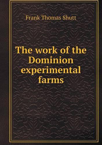 The work of the Dominion experimental farms