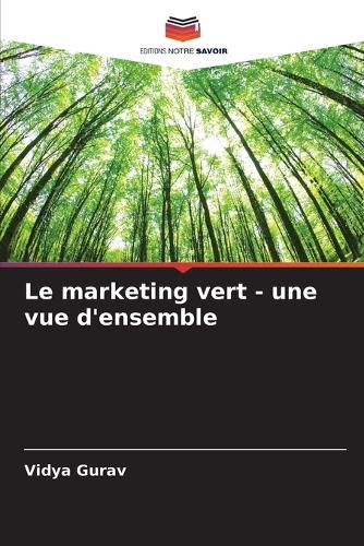 Le marketing vert - une vue d'ensemble