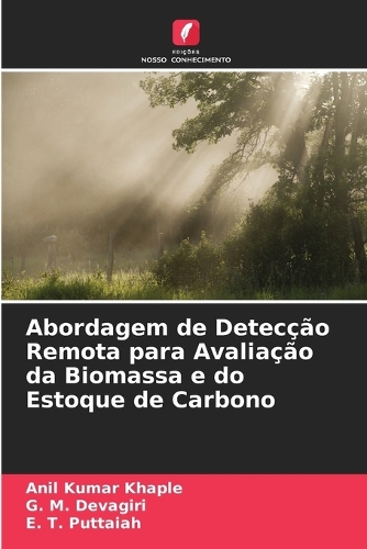 Abordagem de Detecção Remota para Avaliação da Biomassa e do Estoque de Carbono