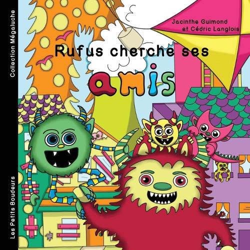Rufus Cherche ses amis
