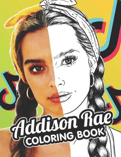 Addison Rae Coloring Book: A Cool Coloring Book for Fans of Addison Rae...Lot of Designs to Color, Relax and Relieve Stress