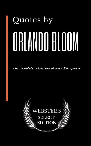 Quotes by Orlando Bloom