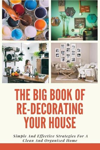 The Big Book Of Re-Decorating Your House