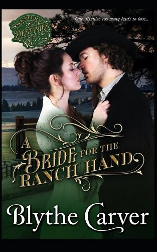 A Bride for the Ranch Hand: A Western Bride Mystery Romance(4 Western Destinies)