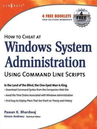 How to Cheat at Windows System Administration Using Command Line Scripts: (How to Cheat)