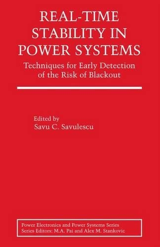 Real-Time Stability in Power Systems: Techniques for Early Detection of the Risk of Blackout: Techniques for Early Detection of the Risk of Blackout