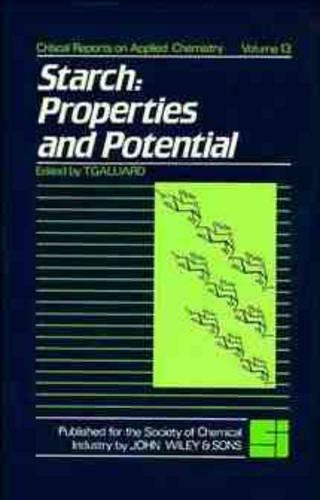 Starch: Properties and Potential(Critical Reports on Applied Chemistry (CRAC))