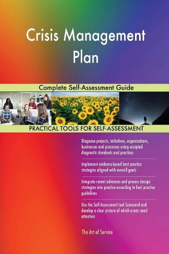 Crisis Management Plan Complete Self-Assessment Guide
