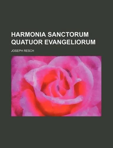 Harmonia Sanctorum Quatuor Evangeliorum