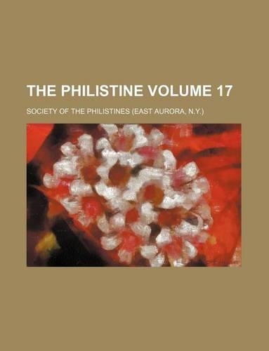 The Philistine Volume 17