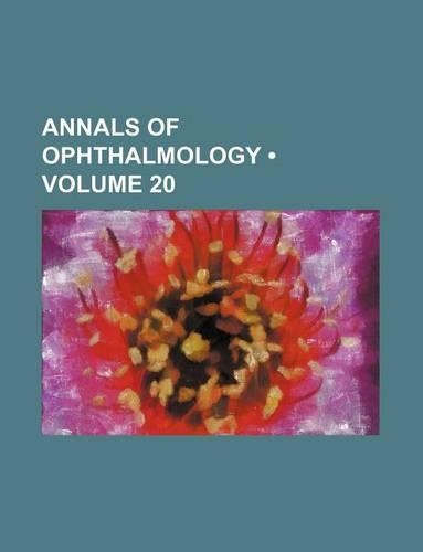 Annals of Ophthalmology (Volume 20)