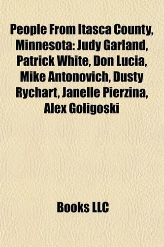 People from Itasca County, Minnesota: People from Bovey, Minnesota, People from Coleraine, Minnesota, People from Grand Rapids, Minnesota(English)