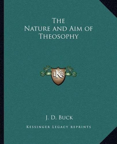 The Nature and Aim of Theosophy: (English)