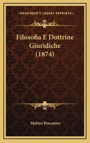 Filosofia E Dottrine Giuridiche (1874)