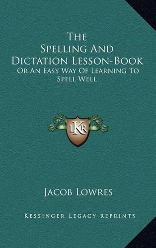 The Spelling And Dictation Lesson-Book