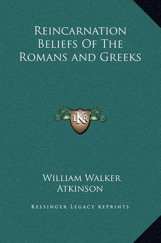 Reincarnation Beliefs Of The Romans and Greeks
