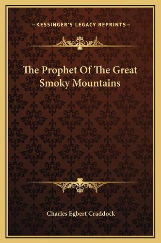 The Prophet Of The Great Smoky Mountains