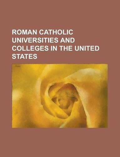 Roman Catholic Universities and Colleges in the United States