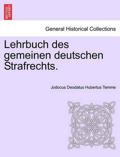 Lehrbuch Des Gemeinen Deutschen Strafrechts.: (German)