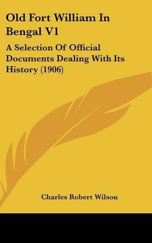 Old Fort William In Bengal V1