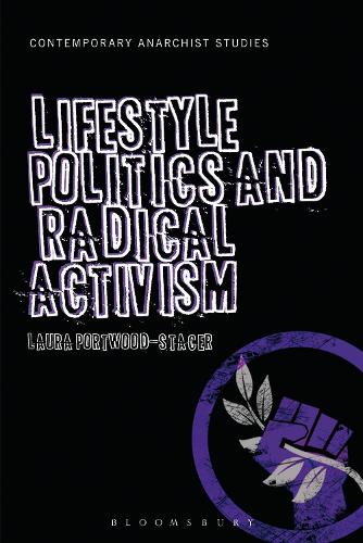 Lifestyle Politics and Radical Activism: (Contemporary Anarchist Studies)