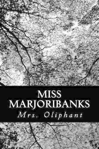 Miss Marjoribanks: (English)