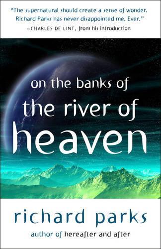 On the Banks of the River of Heaven: (English)