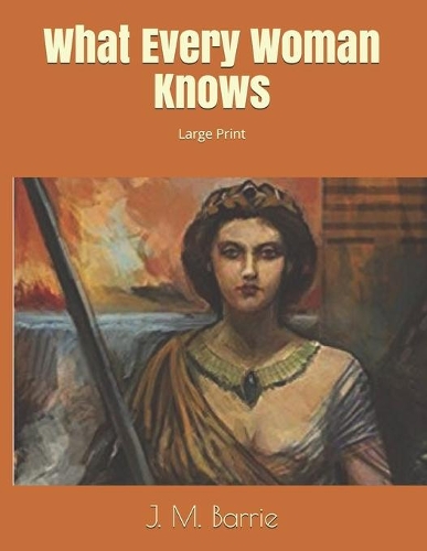 What Every Woman Knows