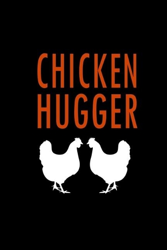 Chicken Hugger: Hangman Puzzles - Mini Game - Clever Kids - 110 Lined Pages - 6 X 9 In - 15.24 X 22.86 Cm - Single Player - Funny Great Gift