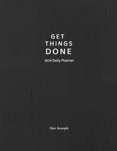 2019 Daily Planner; Get Things Done