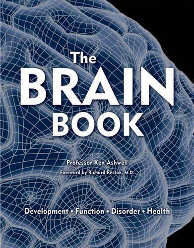 The Brain Book: Development, Function, Disorder, Health: Development, Function, Disorder, Health