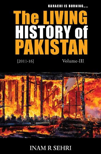 The Living History of Pakistan (2011-2016): Volume III