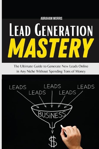 Lead Generation Mastery