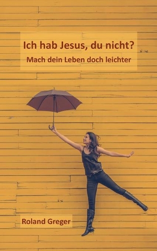 Ich hab Jesus, du nicht?