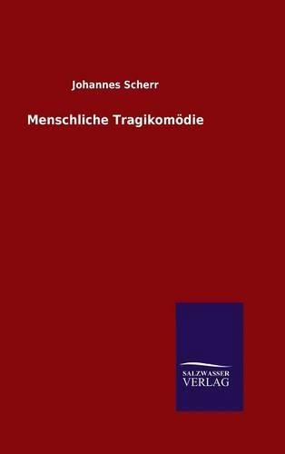 Menschliche Tragikomödie