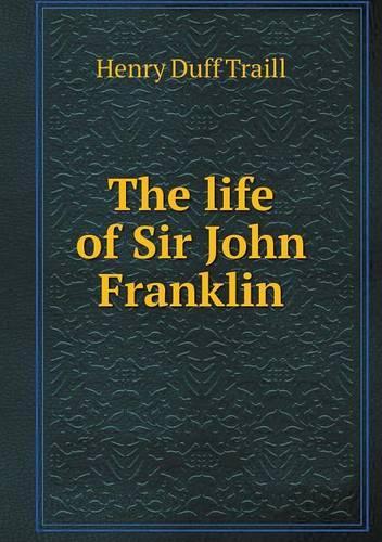 The life of Sir John Franklin: (English)