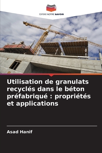 Utilisation de granulats recyclés dans le béton préfabriqué: propriétés et applications