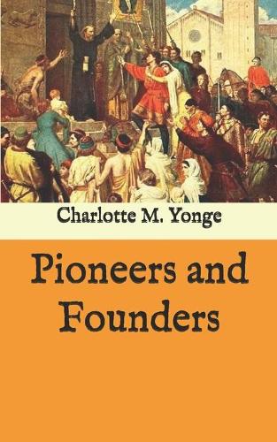 Pioneers and Founders