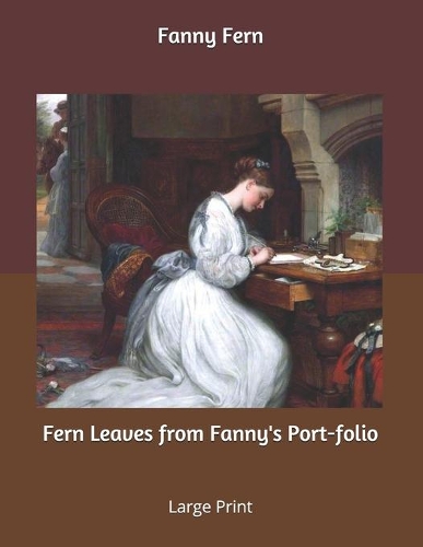 Fern Leaves from Fanny's Port-folio