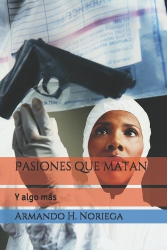 Pasiones que matan: Y algo más