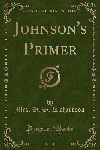 Johnson's Primer (Classic Reprint)