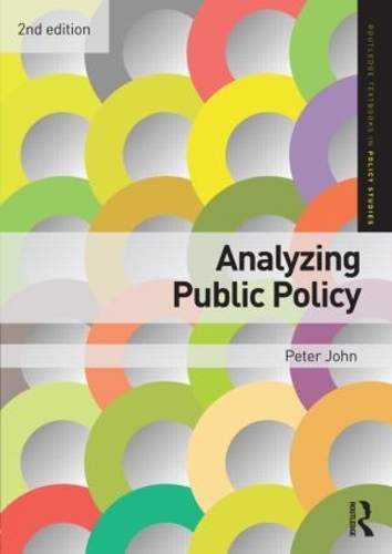 Analyzing Public Policy: (Routledge Textbooks in Policy Studies)