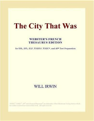 The City That Was (Webster's French Thesaurus Edition)