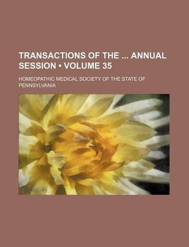 Transactions of the Annual Session (Volume 35)