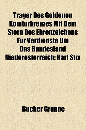 Trager Des Goldenen Komturkreuzes Mit Dem Stern Des Ehrenzeichens Fur Verdienste Um Das Bundesland Niederosterreich