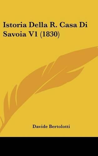 Istoria Della R. Casa Di Savoia V1 (1830)