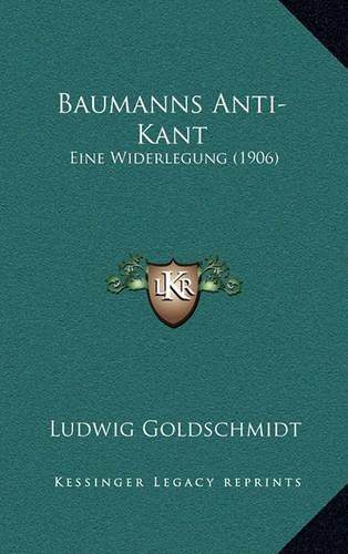 Baumanns Anti-Kant