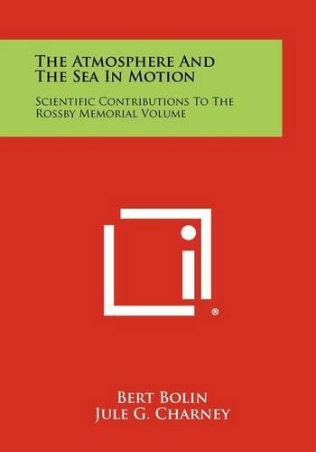 The Atmosphere and the Sea in Motion: Scientific Contributions to the Rossby Memorial Volume