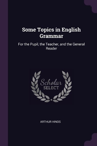 Some Topics in English Grammar