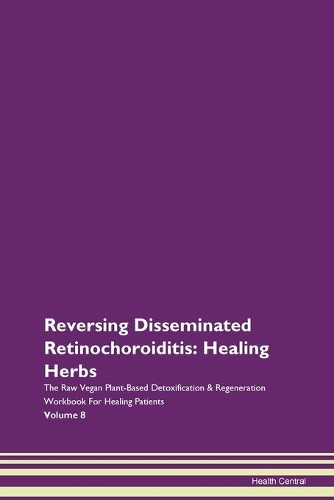 Reversing Disseminated Retinochoroiditis